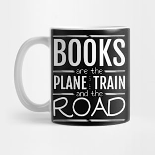 Book are the plane and the train and the road Mug